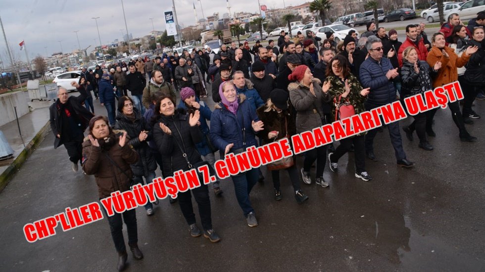 CHP üyelerinin Ankara yürüyüşü 7. gününü tamamladı