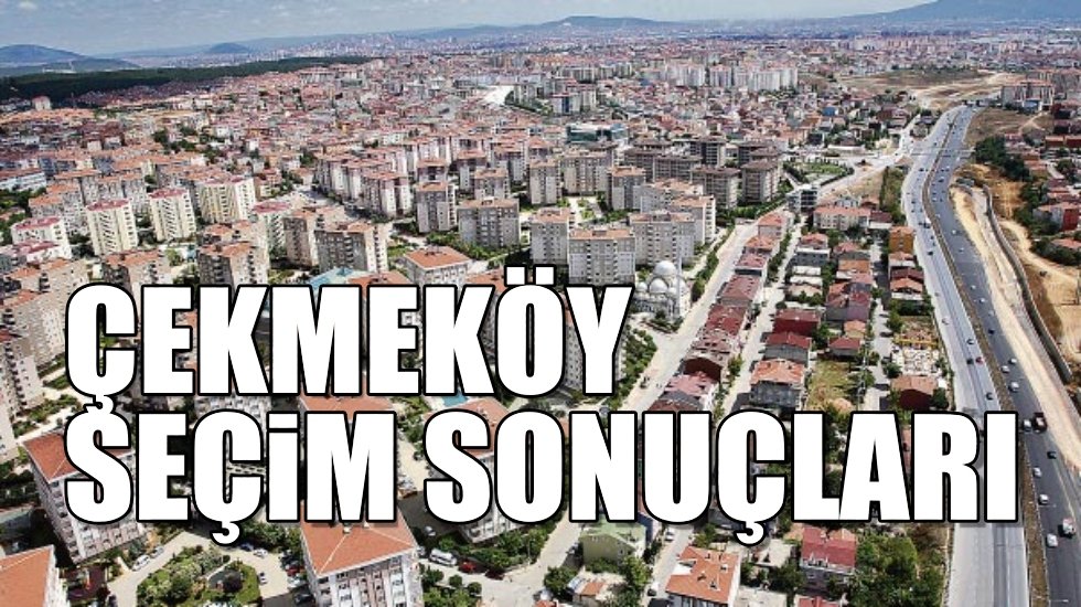 &Ccedil;ekmek&ouml;y 2019 yerel se&ccedil;im sonu&ccedil;ları