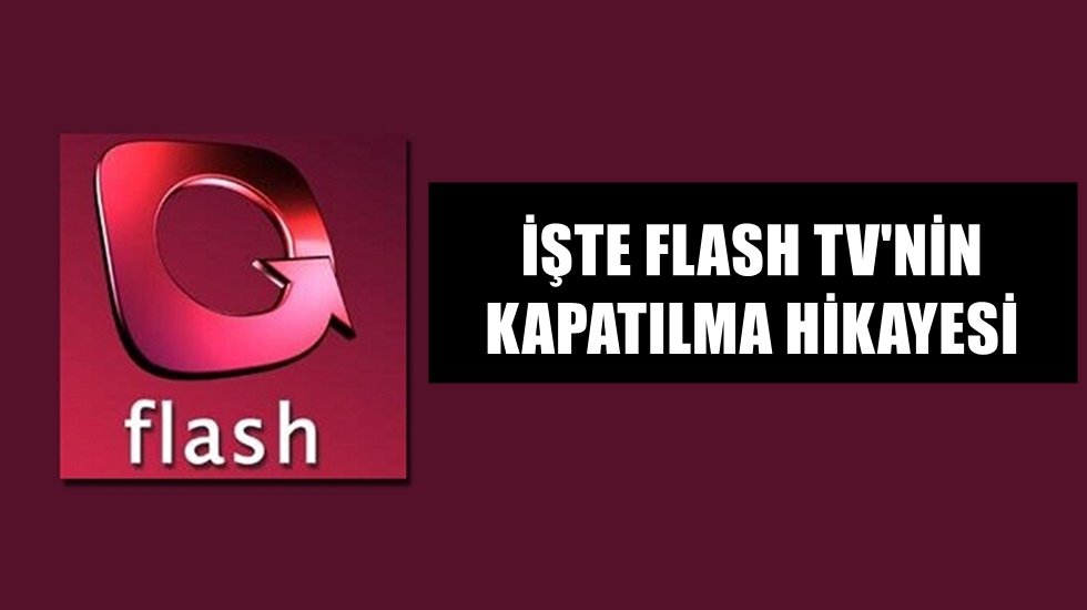 Flash TV'nin kapatılma nedeni: Erdoğan pankartını asmadılar diye kanal binasını yıktılar