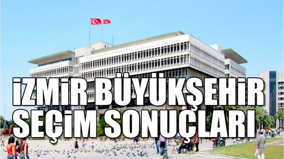 İzmir 2019 se&ccedil;im sonu&ccedil;ları