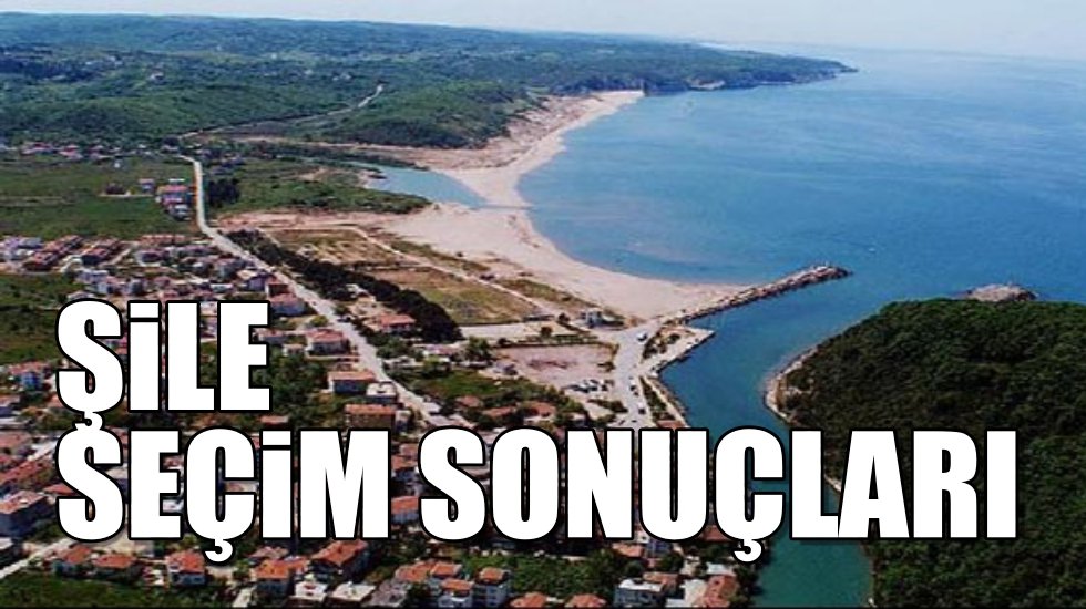 Şile 2019 yerel se&ccedil;im sonu&ccedil;ları