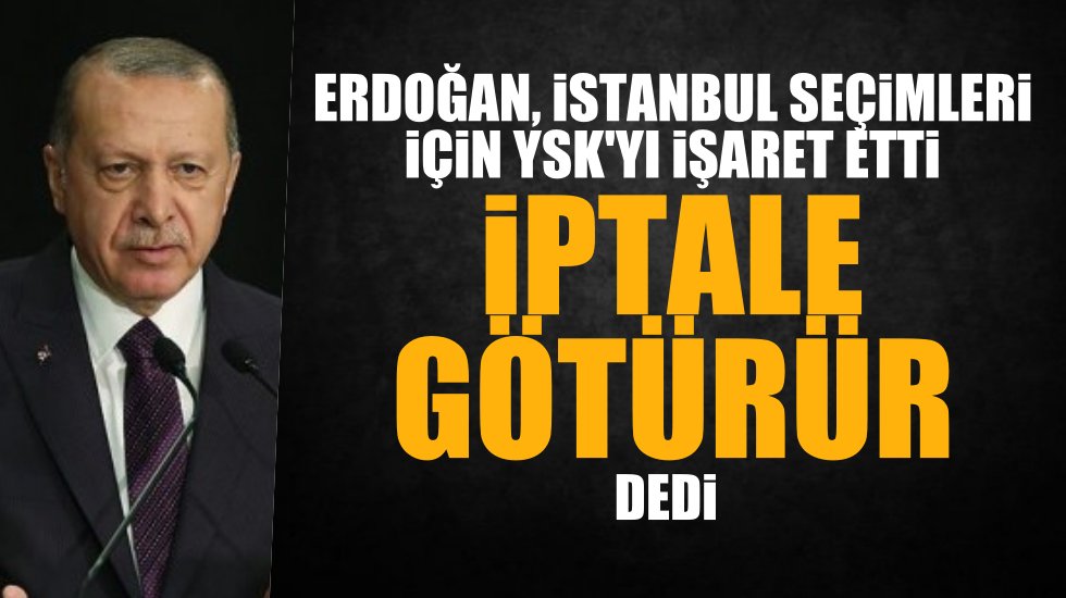 Erdoğan: Tevsik edildikten sonra se&ccedil;imin yenilenmesini getiriyor