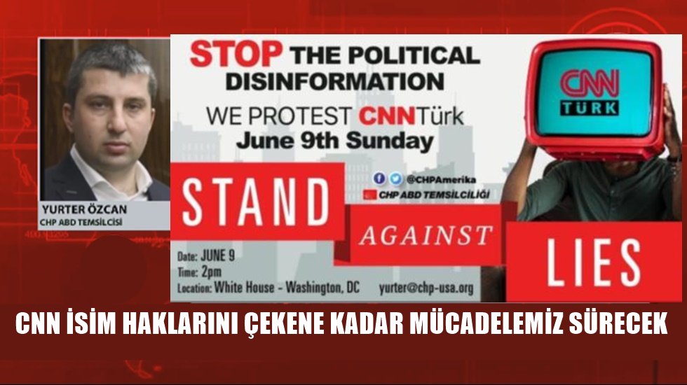 CHP, ABD'de CNN T&uuml;rk protesto edecek