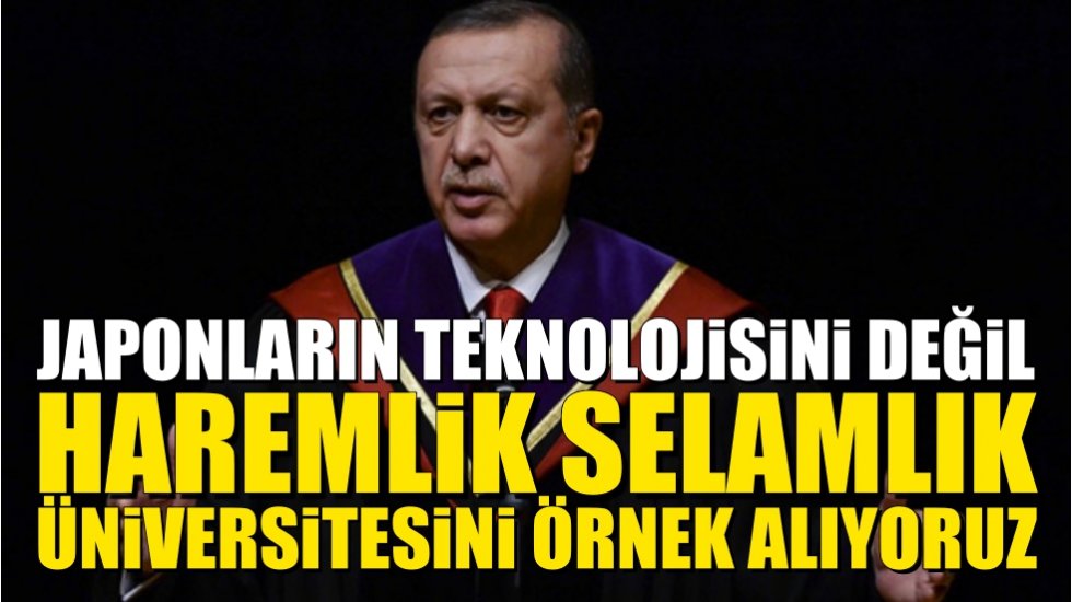 Erdoğan'dan haremlik selamlık &uuml;niversite m&uuml;jdesi