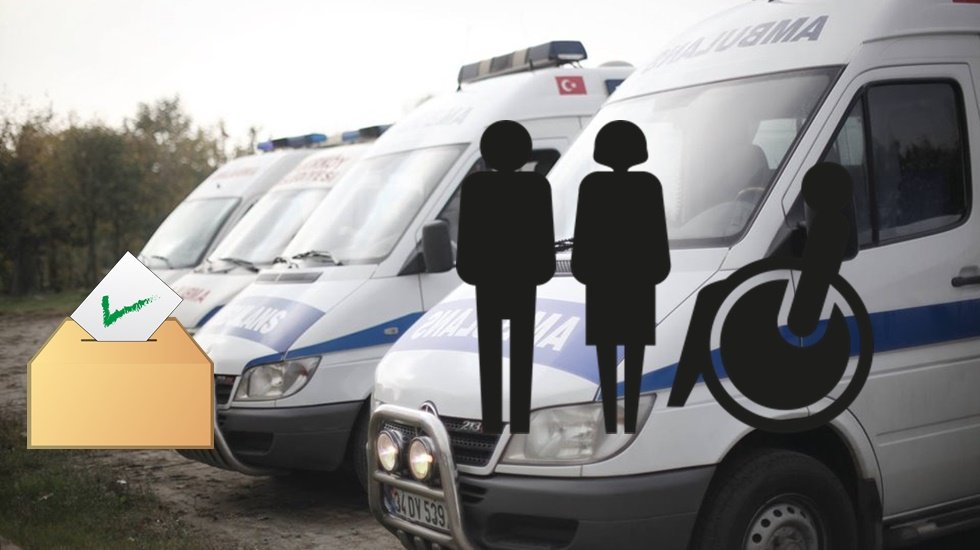 Seçimde engelli ve yaşlılara ambulans hizmeti