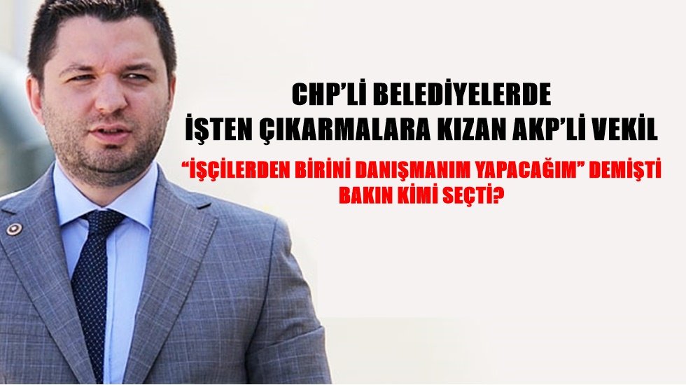 AKP&rsquo;li vekil bakın kimi se&ccedil;ti