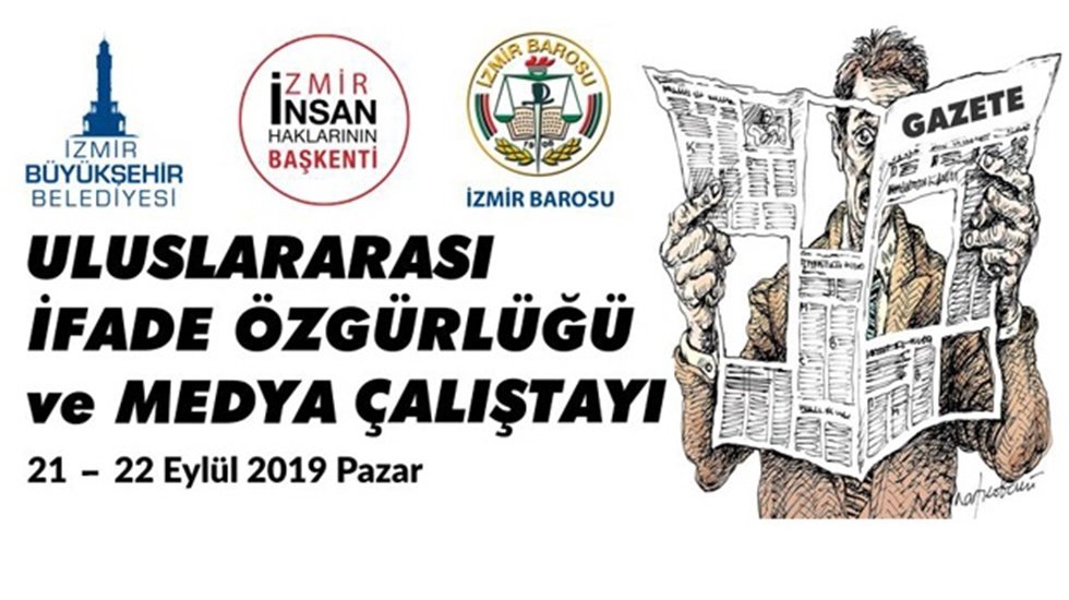 İzmir&rsquo;de &lsquo;Uluslararası İfade &Ouml;zg&uuml;rl&uuml;ğ&uuml; ve Medya &Ccedil;alıştayı&rsquo; başladı&nbsp;