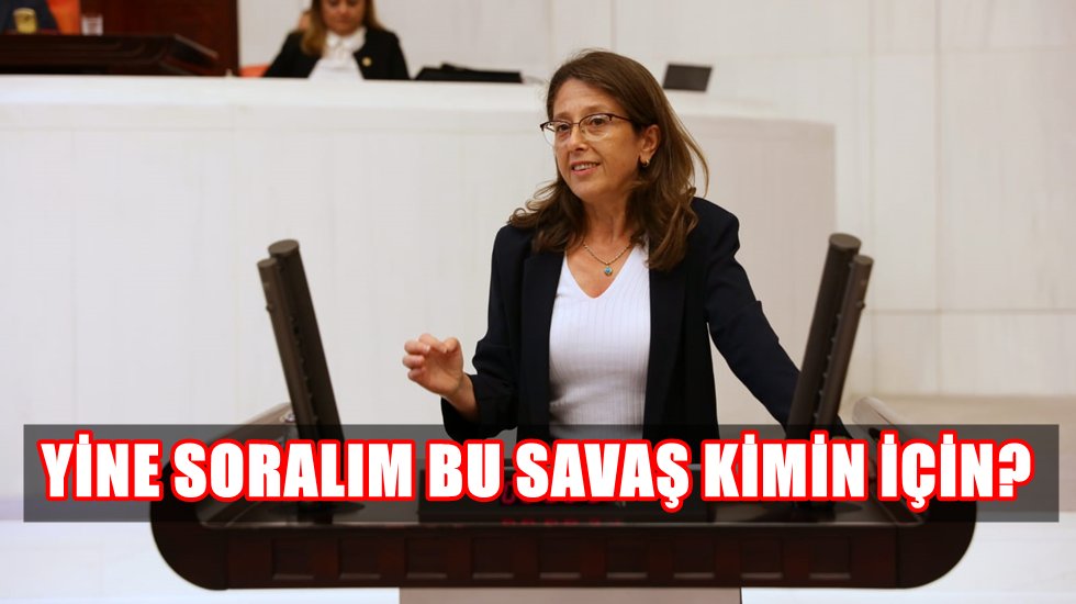 CHP&rsquo;li Ersoy: Savaş kimin &ccedil;ıkarına hizmet ediyor?
