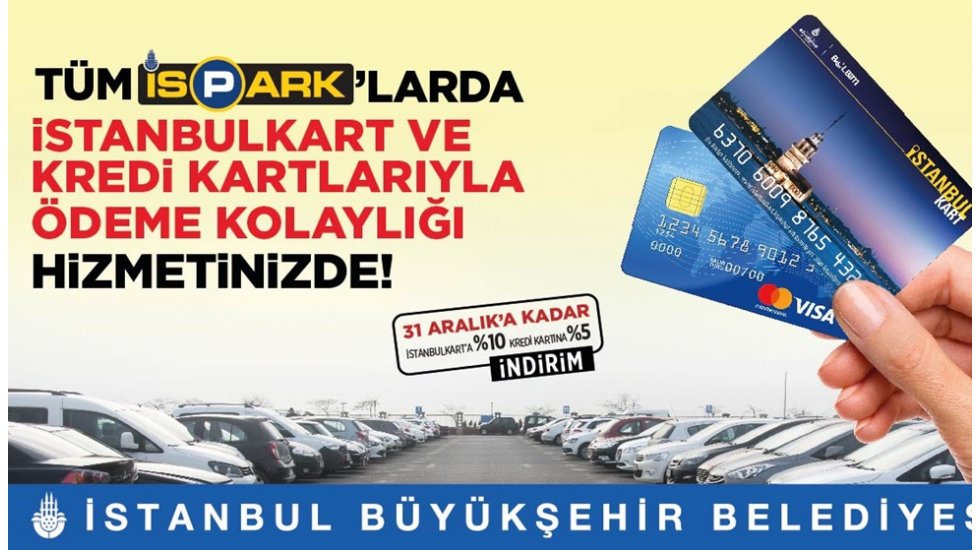 İSPARK&rsquo;ta &ldquo;Kartlı &ouml;deme&rdquo; d&ouml;nemi başladı