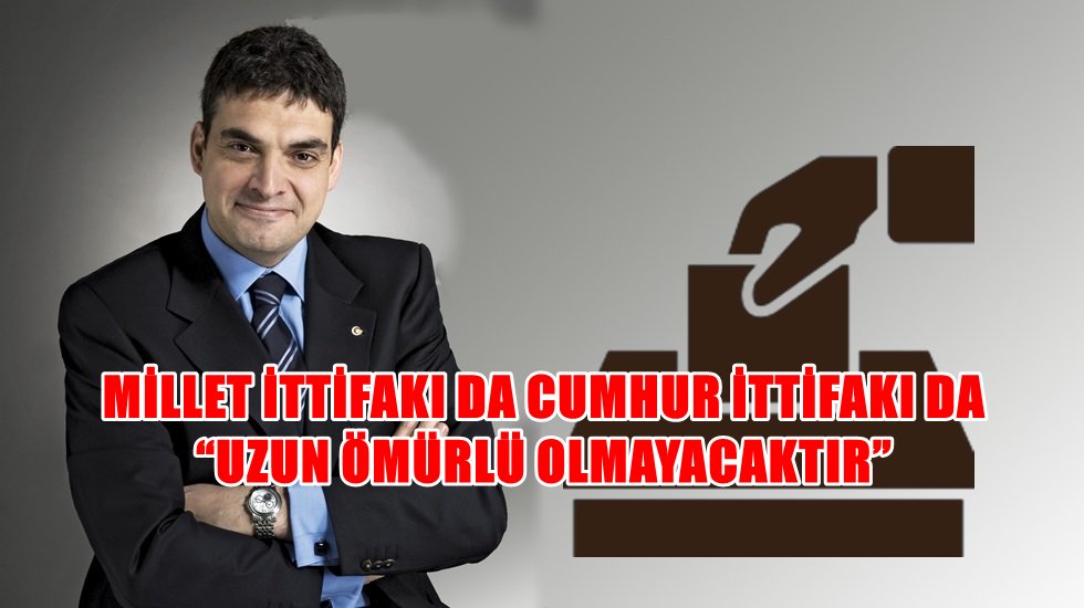 Umut Oran: Başka İttifaklar M&uuml;mk&uuml;n!