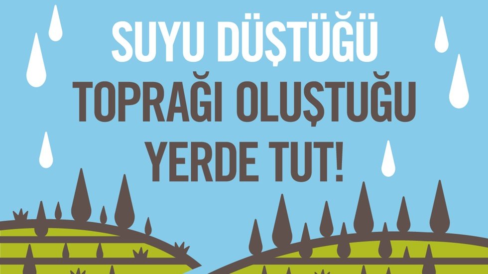 Bir farkındalık eylemi daha: "Suyu düştüğü, toprağı oluştuğu yerde tut"