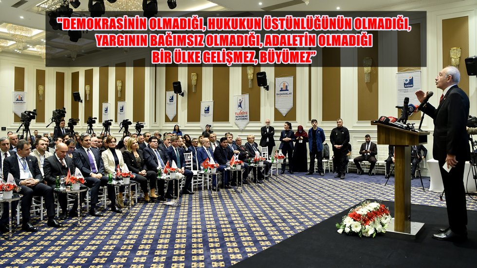 Kılı&ccedil;daroğlu: &ldquo;Yargının bağımsız olmadığı, bir &uuml;lke gelişmez, b&uuml;y&uuml;mez&rdquo;