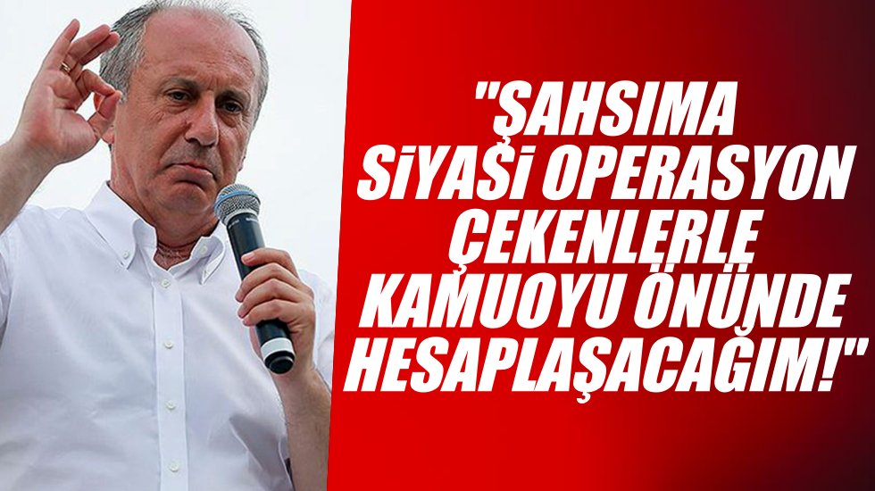 Muharrem İnce: Operasyon, Genel Merkez mutfağında bir &ccedil;ete tarafından pişirildi!