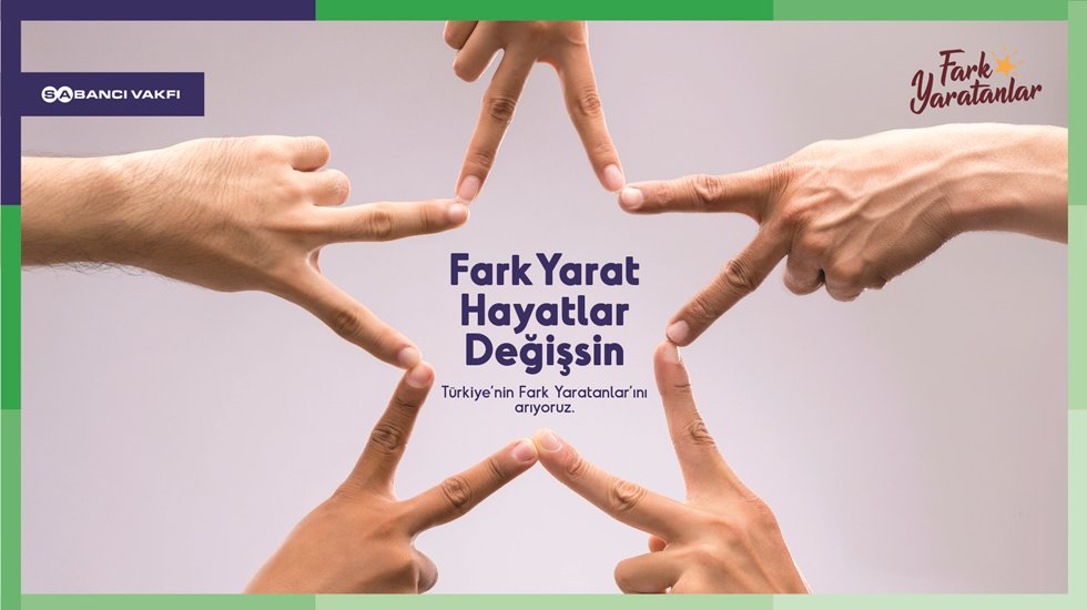 Sabancı Vakfı T&uuml;rkiye&rsquo;nin &lsquo;Fark yaratanlarını&rsquo; arıyor
