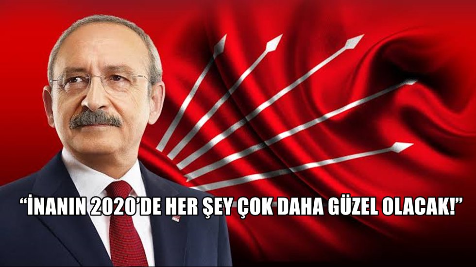 CHP Lideri Kılı&ccedil;daroğlu&rsquo;ndan yeni yıl mesajı