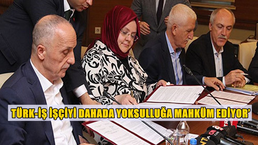&lsquo;&lsquo;Sadece T&Uuml;RK-İŞ&rsquo;in muhatap alınması demokratik değil&rsquo;