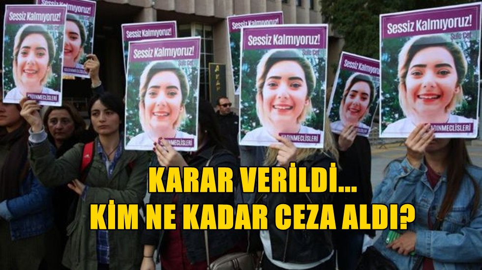 Son Dakika: Şule &Ccedil;et davasında kim ne kadar ceza aldı