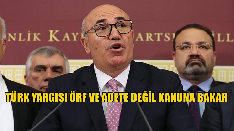 CHP&rsquo;li Tanal&rsquo;dan Savcılığın &lsquo;&Ouml;rf ve adet&rsquo;li Trump kararına itiraz