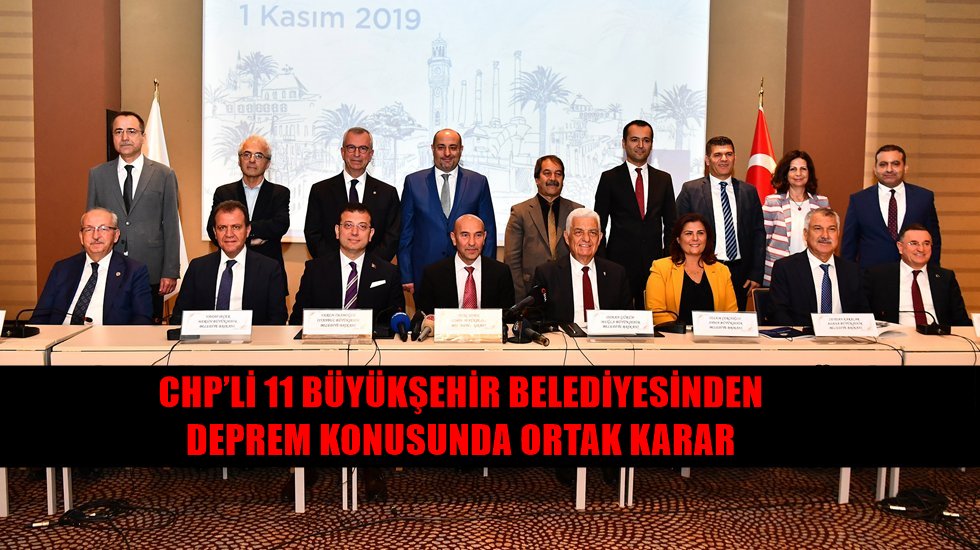 CHP&rsquo;li b&uuml;y&uuml;kşehir belediyelerinden deprem konusunda ortak hareket kararı