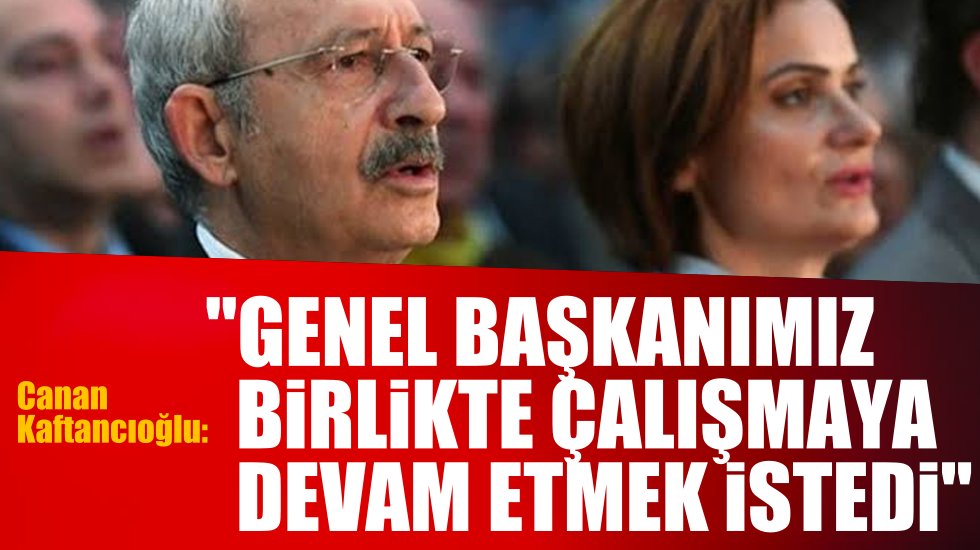 Kaftancıoğlu: Kılı&ccedil;daroğlu'nun &ccedil;alışmaya devam etmek istemesi şahsım adına b&uuml;y&uuml;k bir mutluluk