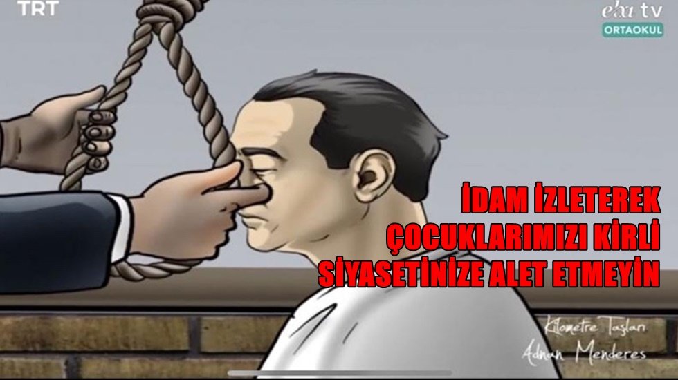 CHP&rsquo;li Kaya'dan uzaktan eğitimde  &ldquo;idam" sahnelerinin &ccedil;ocuklara izletimesine tepki