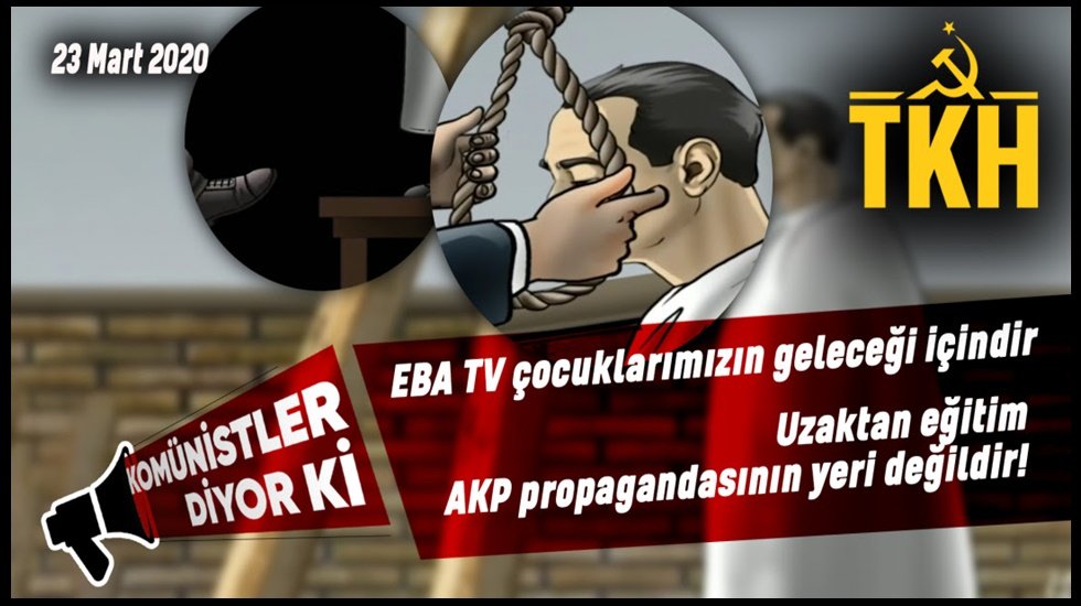 Kom&uuml;nistler'den  EBA TV'ye bir tepki