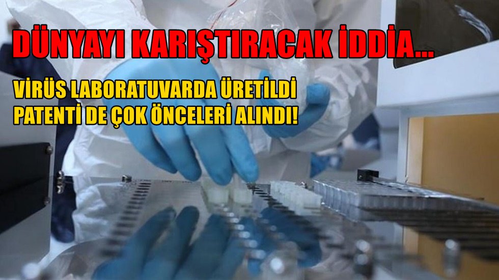 Korona &ldquo;vir&uuml;s, laboratuvarda &uuml;retildi&rdquo; iddiası!