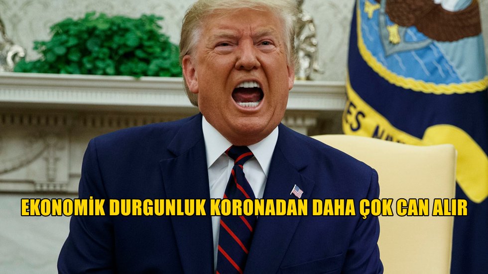 Trump, 12 Nisan'a dek hayatın normale d&ouml;nmesini istiyor