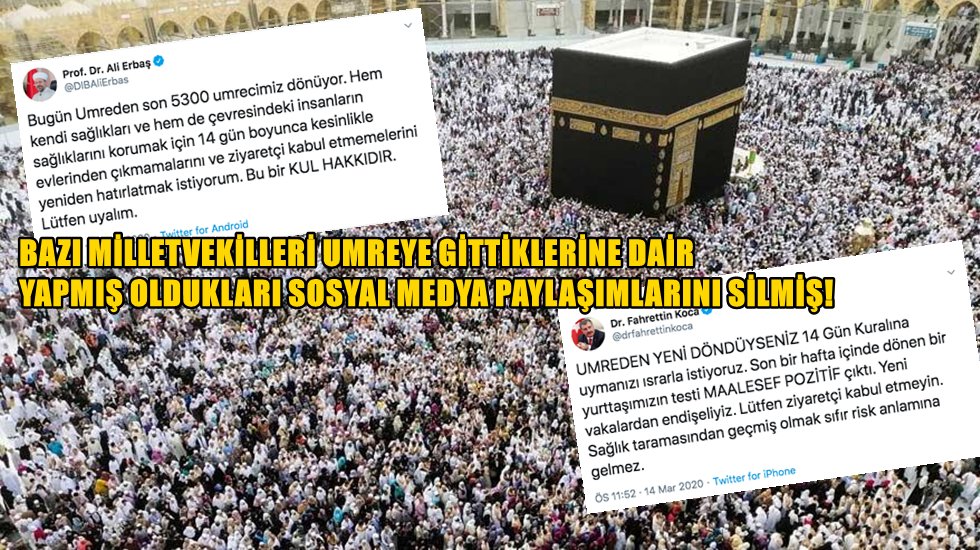 Umreye giden bazı vekiller paylaşımlarını siliyor