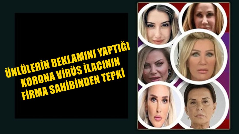 &Uuml;nl&uuml;lerin reklamını yaptığı korona vir&uuml;s ilacının firma sahibi konuştu