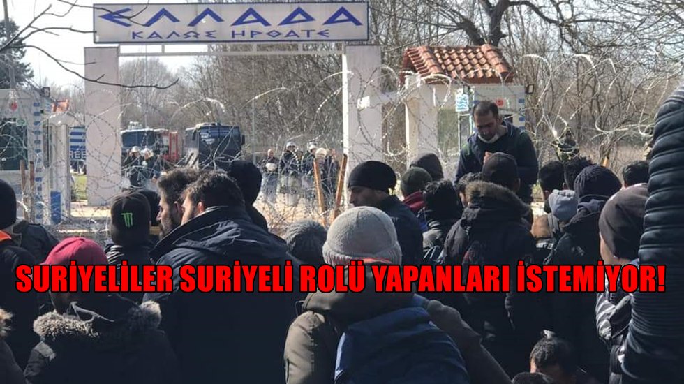 &ldquo;Yunanistan sınırında herkes Suriyeli&hellip;&rdquo;