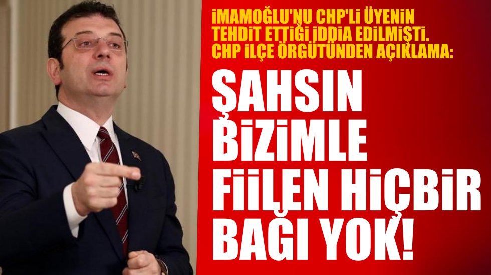 CHP Etimesgut'tan İmamoğlu'nu tehdit eden şahıs a&ccedil;ıklaması