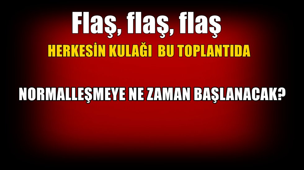 Herkesin g&ouml;z&uuml; kulağı kabine toplantısında!