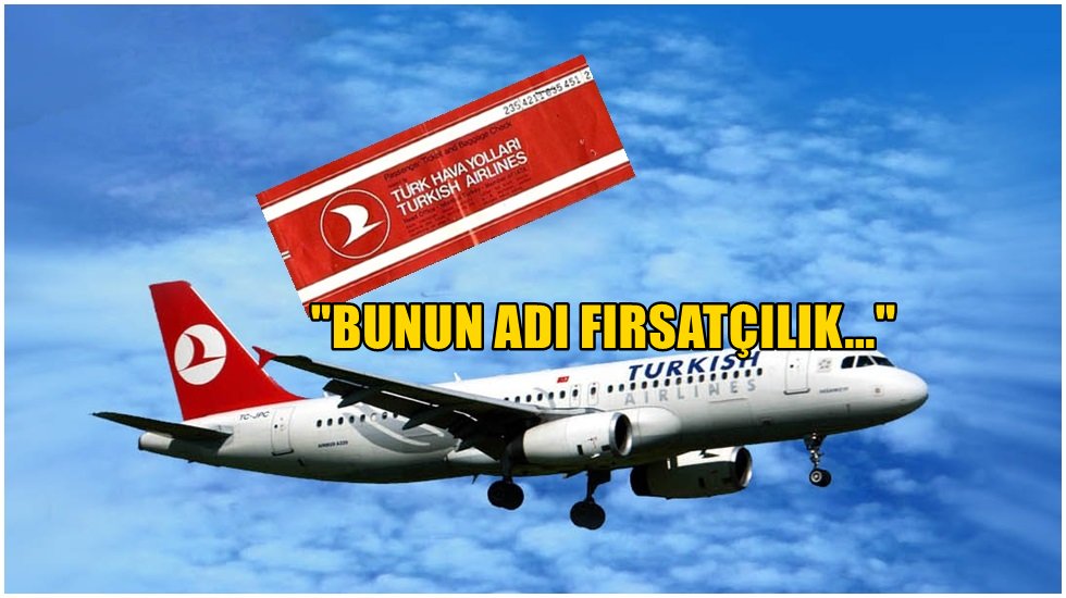"THY'nin 5 bin TL'lik bileti 16 bin TL'ye y&uuml;kseldi!"