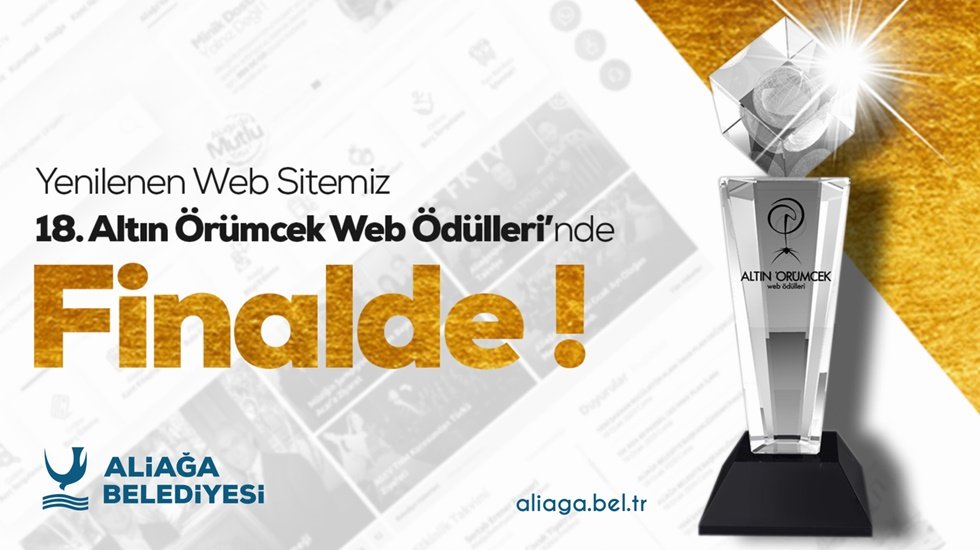 Aliağa Belediyesi 18. Altın &Ouml;r&uuml;mcek Web &Ouml;d&uuml;lleri'nde Finale Kaldı
