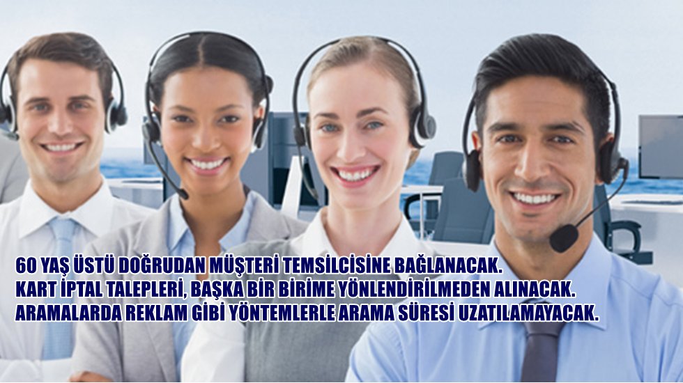 Banka &ccedil;ağrı merkezleri i&ccedil;in k&ouml;kl&uuml; d&uuml;zenleme!