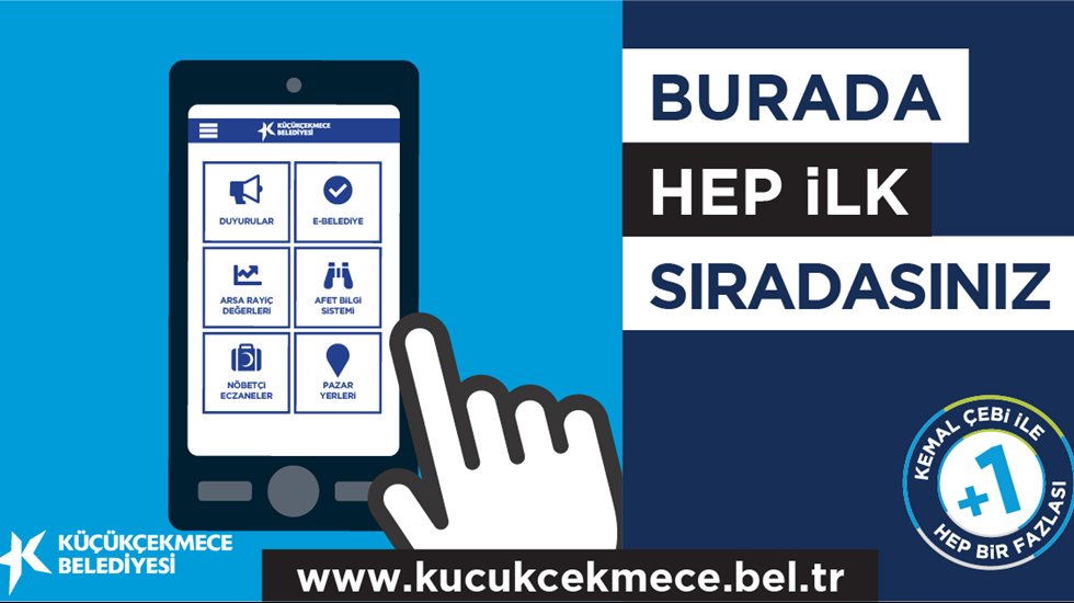 Küçükçekmece Belediyesi’nde E-Belediye dönemi: ‘Burada hep ilk sıradasınız’