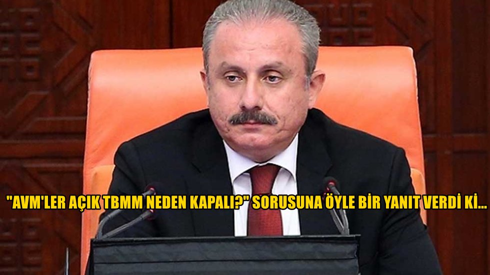 TBMM Başkanı Şentop&rsquo;un cevabı tepki topladı!