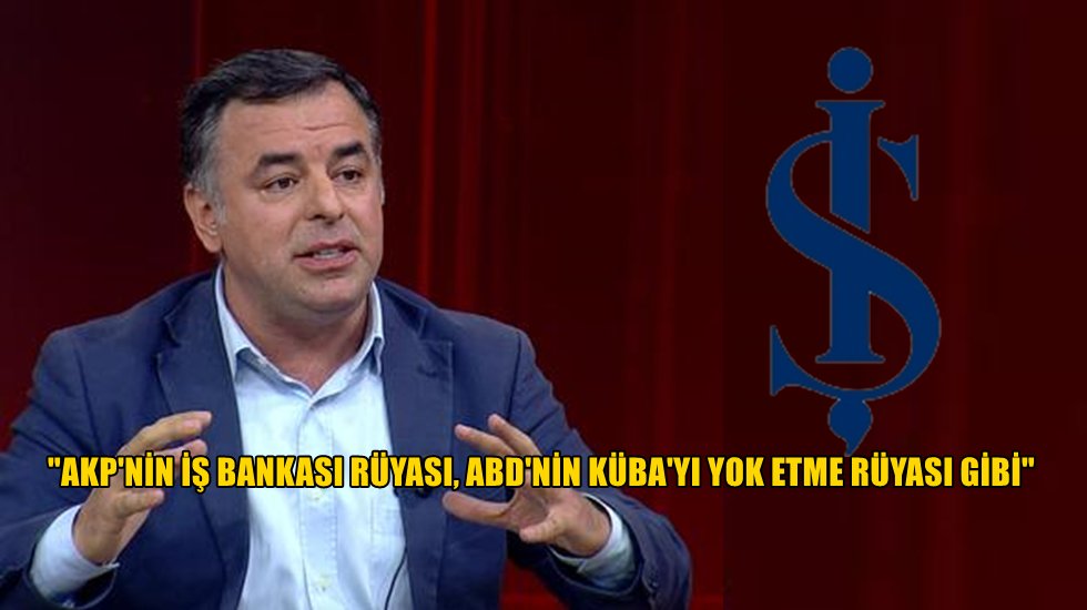 Yarkadaş: "Batırdığınız ekonomiyi İş Bankası'na &ccedil;&ouml;kerek kurtaramazsınız"
