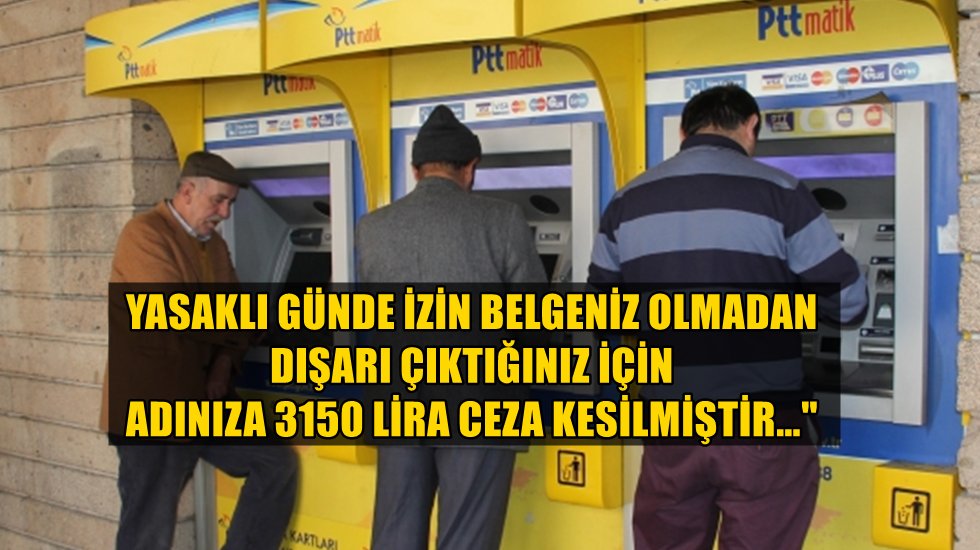 Bu da oldu. Maaşını &ccedil;eken 65 yaş &uuml;st&uuml; yurttaşa mesajla para cezası kesildi