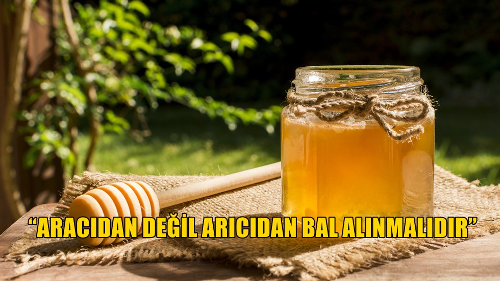 “Reçel, pekmez fiyatına bal olmaz”