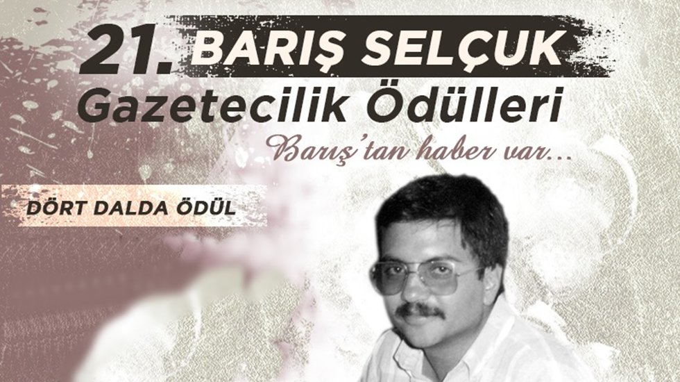 Barış Selçuk Gazetecilik Ödülleri’nde 21’inci randevu