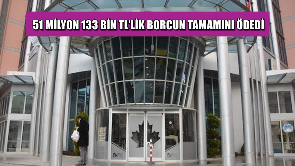 Bu Belediye esnaf ve m&uuml;teahhitlere olan borcunu sıfırlandı