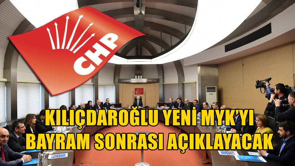 Kılı&ccedil;daroğlu'nun yeni MYK&rsquo;sında kimler olacak?