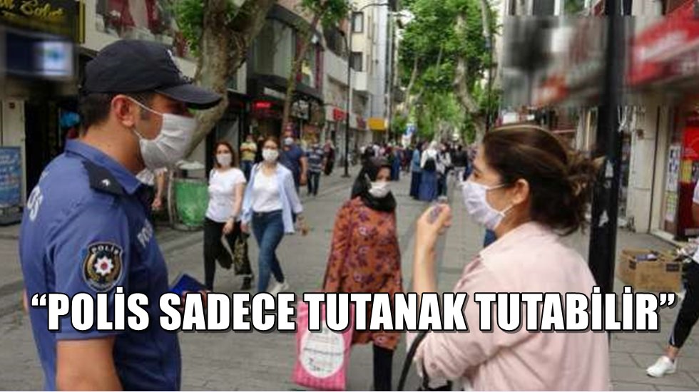 Polislerin kestiği salgın cezaları ge&ccedil;ersiz