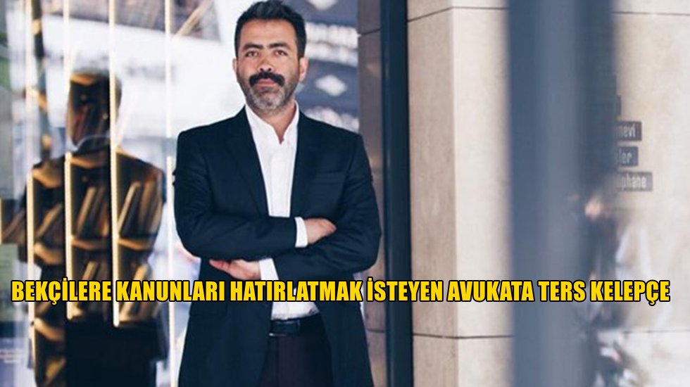 Şiddeti &ouml;nlemek i&ccedil;in g&ouml;revlerini hatırlatan avukata bek&ccedil;ilerden darp
