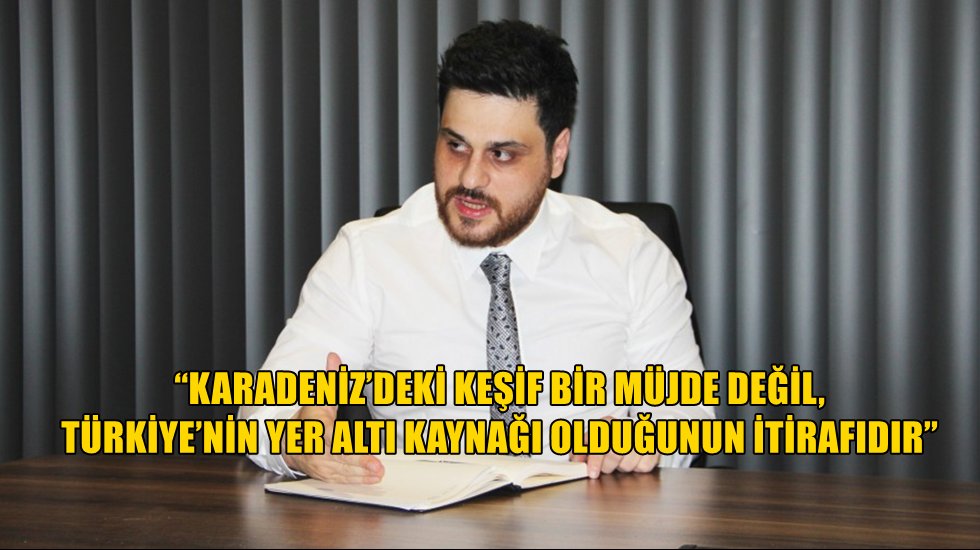 H&uuml;seyin Baş: Doğalgaz keşfi m&uuml;jde değil, bir itiraftır