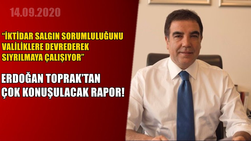 CHP&rsquo;li Toprak&rsquo;tan &ccedil;ok konuşulacak rapor!