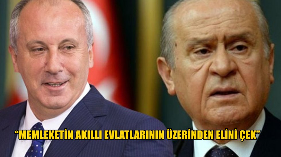 Devlet Bah&ccedil;eli ile Muharrem İnce arasında &ccedil;ok sert kavga başladı
