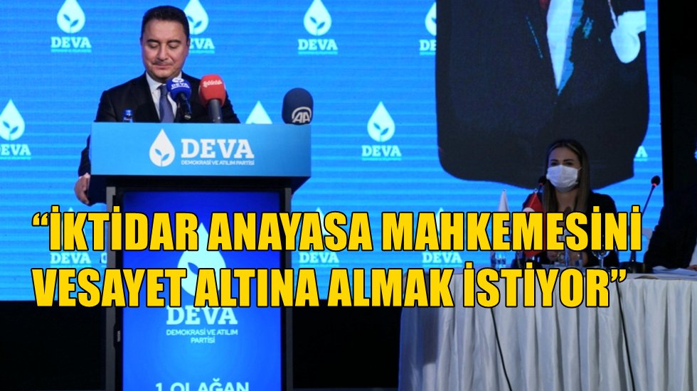 Babacan: &ldquo;İktidar ne zaman &ouml;zg&uuml;rl&uuml;k&ccedil;&uuml;, hakka uygun bir karar verilse karşı &ccedil;ıkıyor"